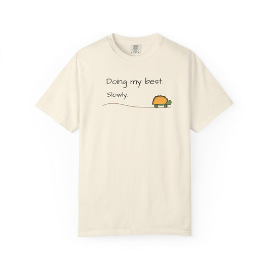 Doing My Best Slowly Turtle T‑Shirt — Cute Encouragement Graphic Tee