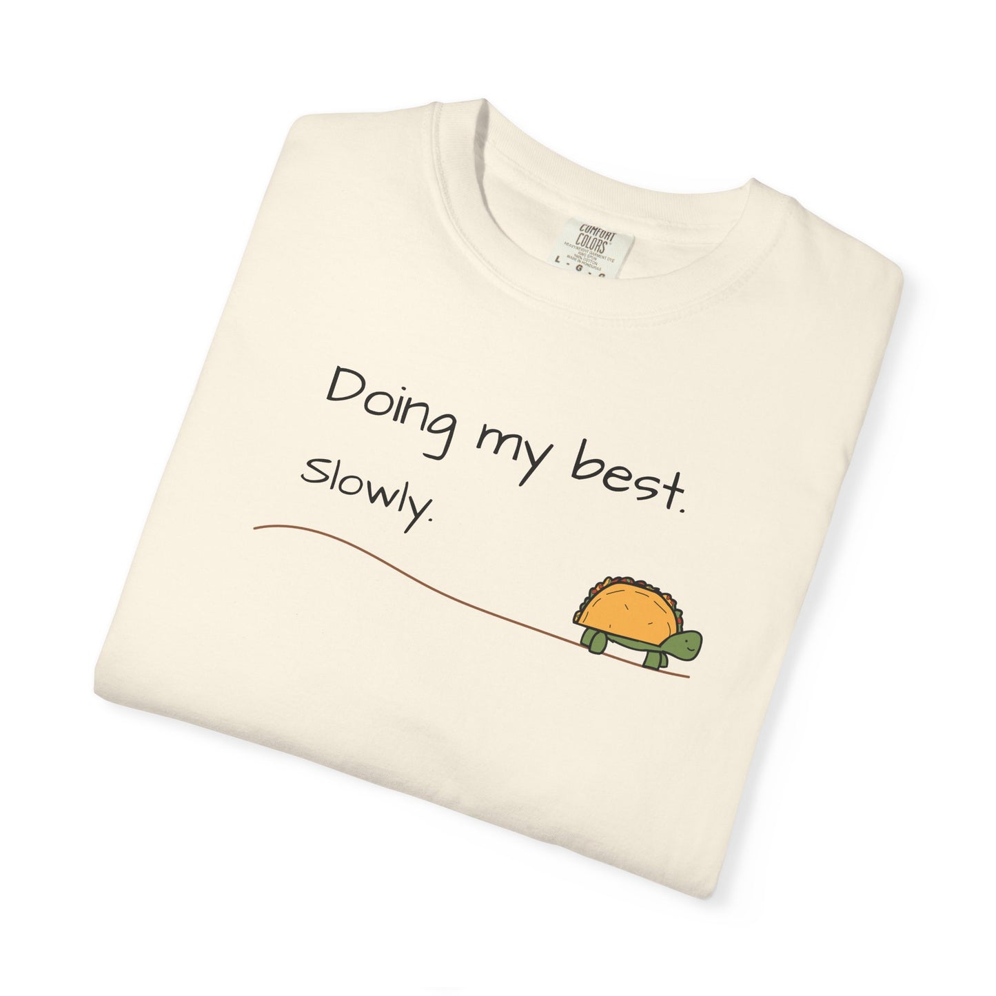 Doing My Best Slowly Turtle T‑Shirt — Cute Encouragement Graphic Tee
