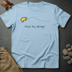 Slow by design