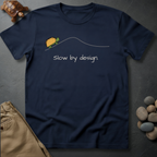Slow by design