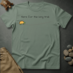 Printify T-Shirt Bay / S Here for the long trail