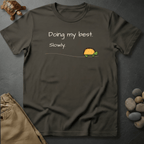 Printify T-Shirt Pepper / S Doing My Best Slowly
